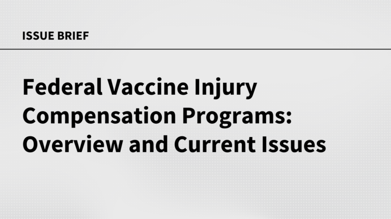 Federal Vaccine Injury Compensation Programs: Overview and Current Issues