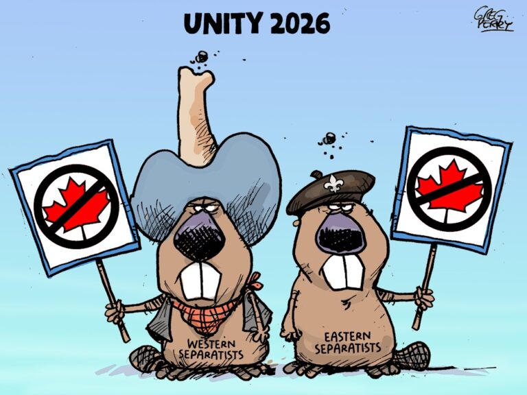 A cartoon with the title ‘Unity 2026’ shows two beavers: one wearing a cowboy hat and labelled ‘Western Separatists,’ and the other wearing a fleur-de-lis beret and labelled ‘Eastern Separatists.’ Both hold up signs with a crossed-out Maple Leaf.