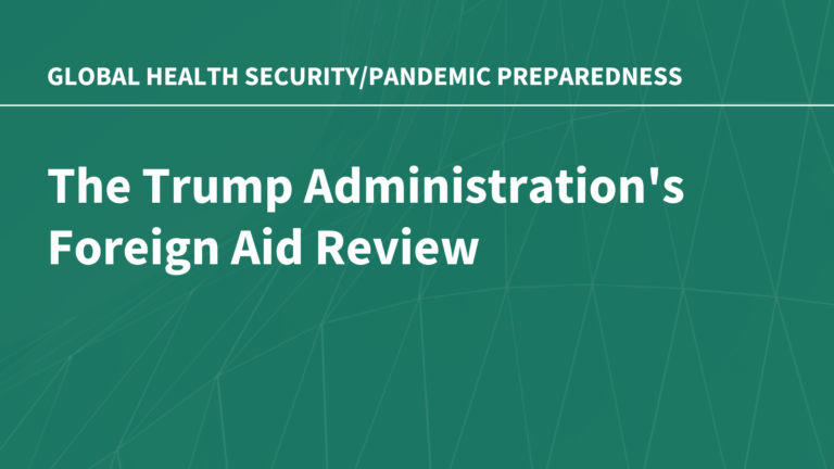 The Trump Administration's Foreign Aid Review: Status of Global Health Security/Pandemic Preparedness