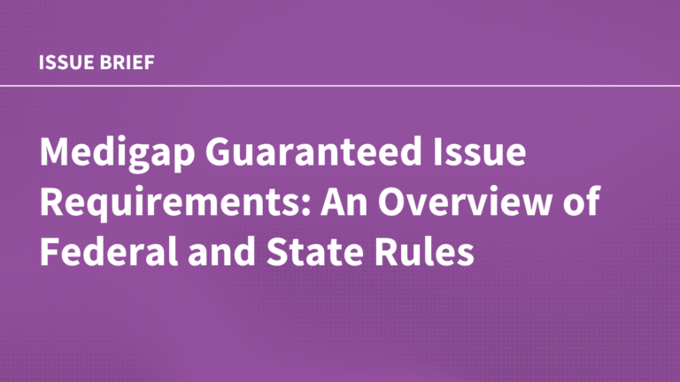 Medigap Guaranteed Issue Requirements: An Overview of Federal and State Rules